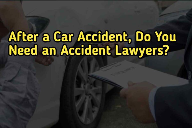 Do You Require an Accident Attorney Following a Car Accident?