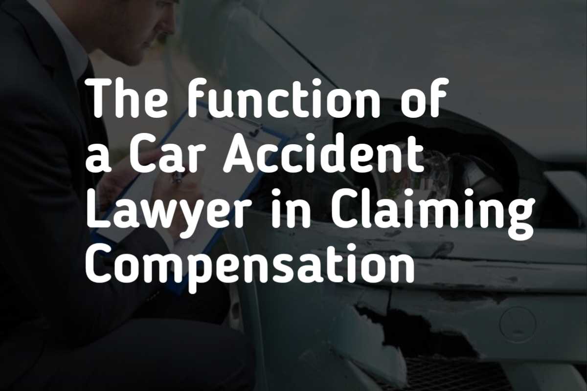 What is the role of a Car Accident Lawyer